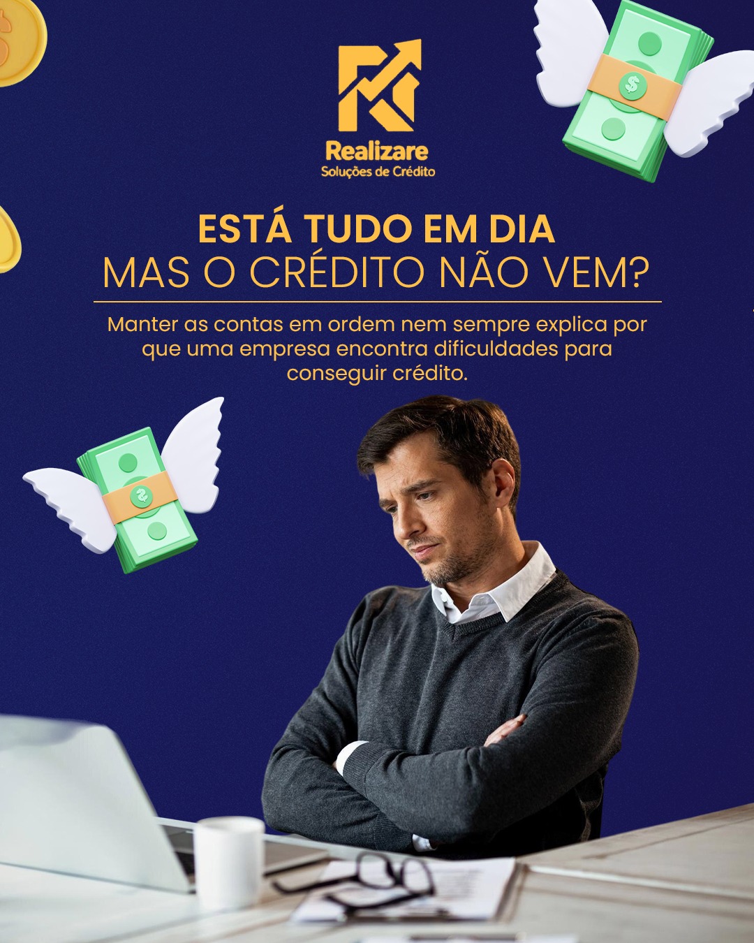 Anúncio: Está tudo em dia, mas o crédito não vem?